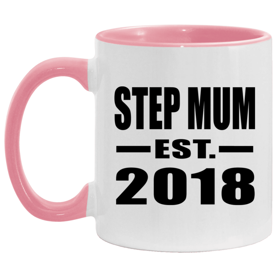 Step Mum Established EST. 2018 - 11oz Accent Mug Pink