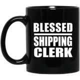 Blessed Shipping Clerk - 11oz Coffee Mug Black