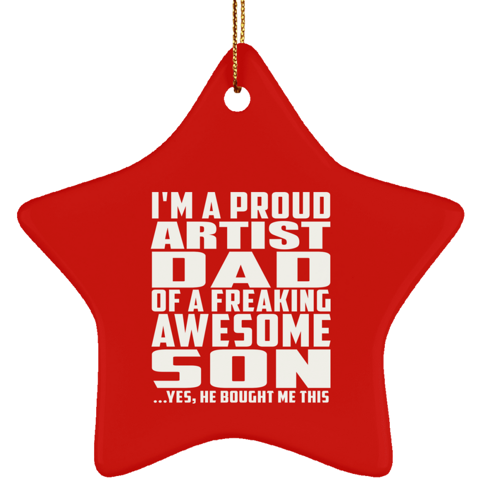 Proud Artist Dad Of Awesome Son - Star Ornament