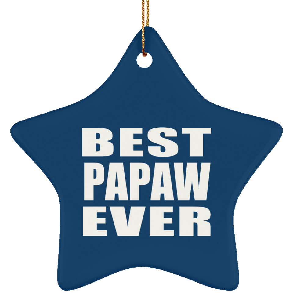 Best Papaw Ever - Star Ornament