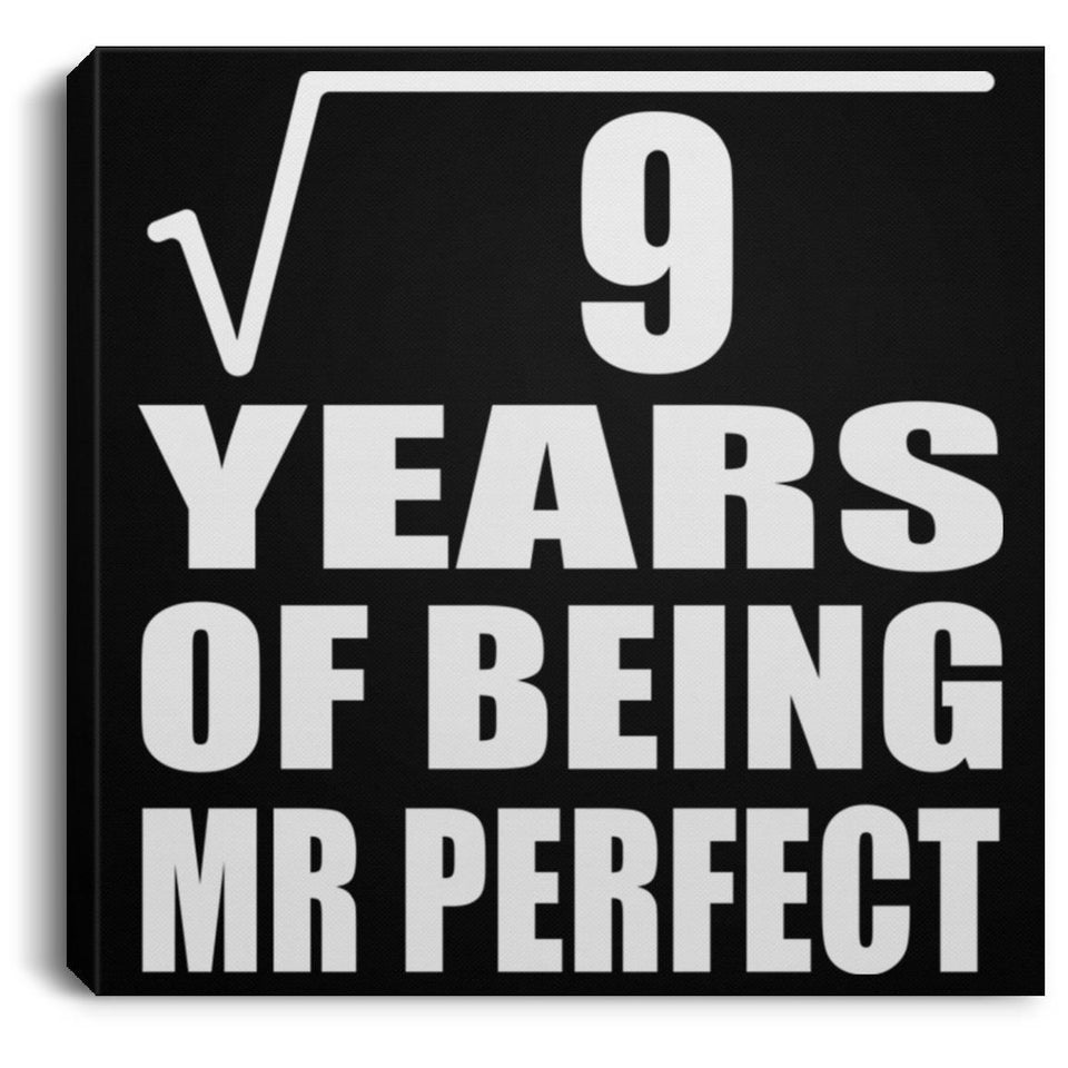 3rd Anniversary Square Root of 9 Years of Mr Perfect - Canvas Square