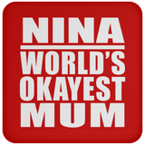 Nina World's Okayest Mum - Drink Coaster