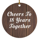 18th Anniversary Cheers To 18 Years Together - Circle Ornament D
