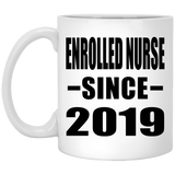 Enrolled Nurse Since 2019 - 11oz Coffee Mug
