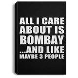 All I Care About Is Bombay - Canvas Portrait