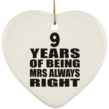 9th Anniversary 9 Years of Being Mrs Always Right - Heart Ornament