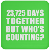 65th Anniversary 23,725 Days Together But Who's Counting - Drink Coaster
