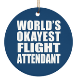 World's Okayest Flight Attendant - Circle Ornament