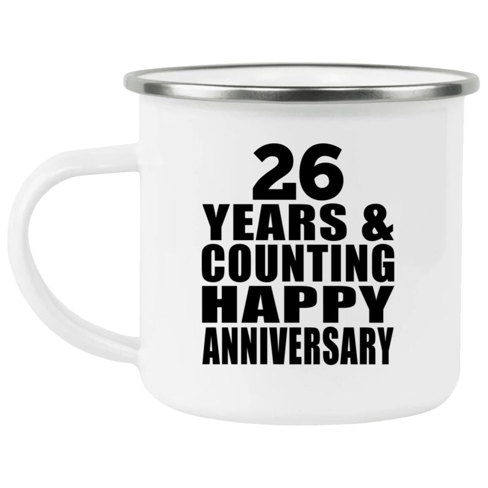 Happy 26th Anniversary 26 Years & Counting - 12oz Camping Mug