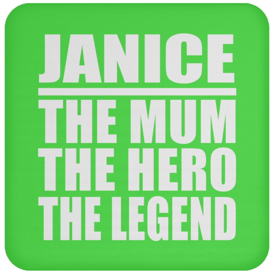 Janice The Mum The Hero The Legend - Drink Coaster