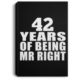 42nd Anniversary 42 Years Of Being Mr Right - Canvas Portrait