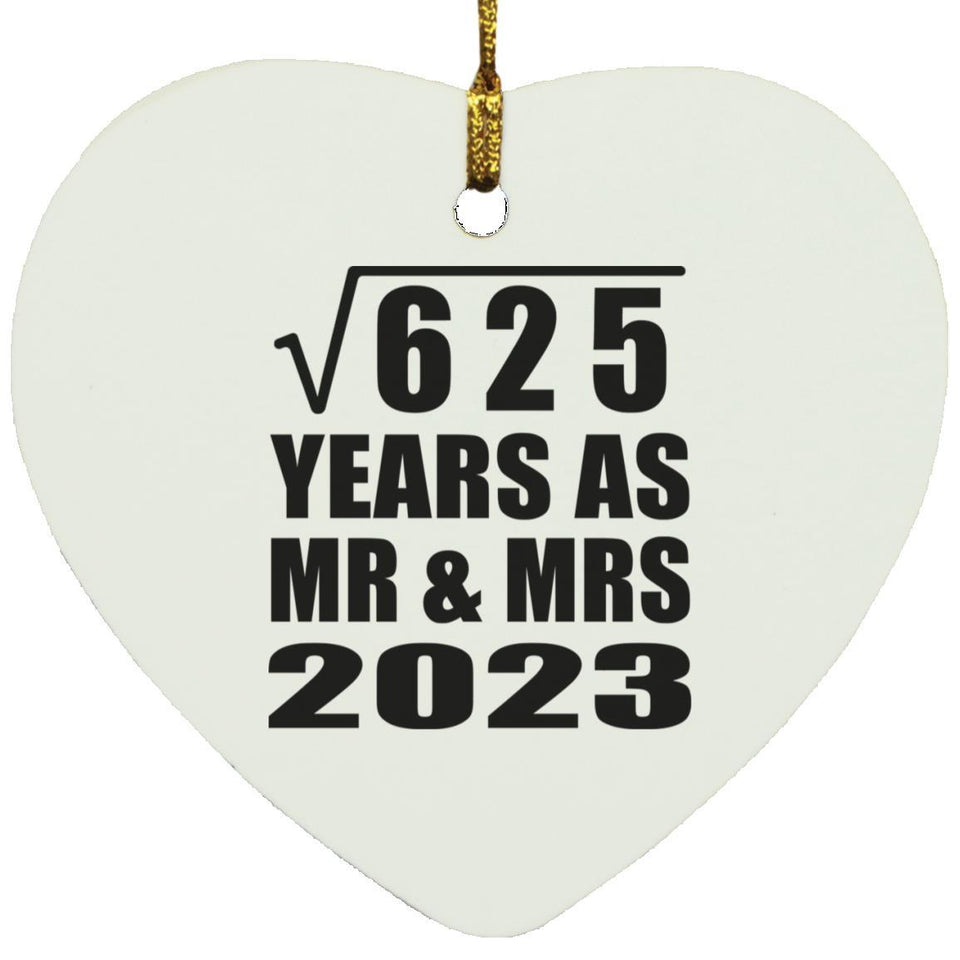 25th Anniversary Square Root of 625 Years As Mr & Mrs 2023 - Heart Ornament