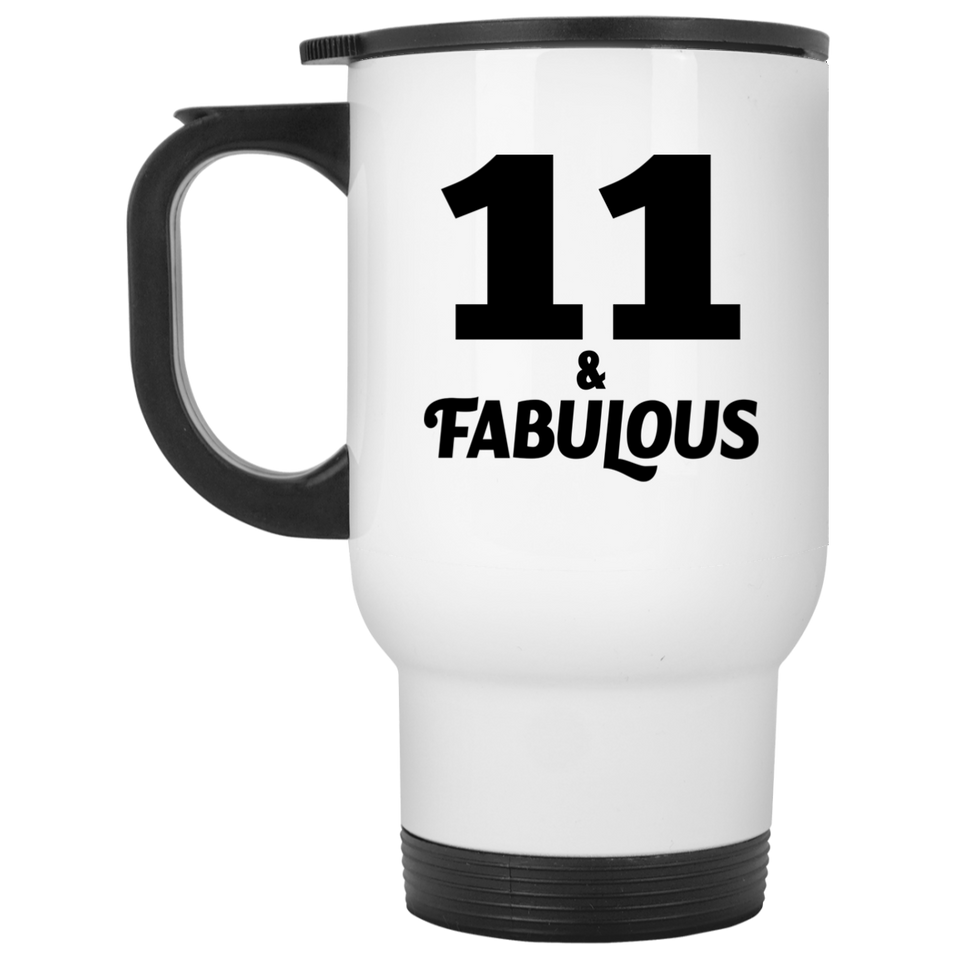 11th Birthday 11 & Fabulous - White Travel Mug