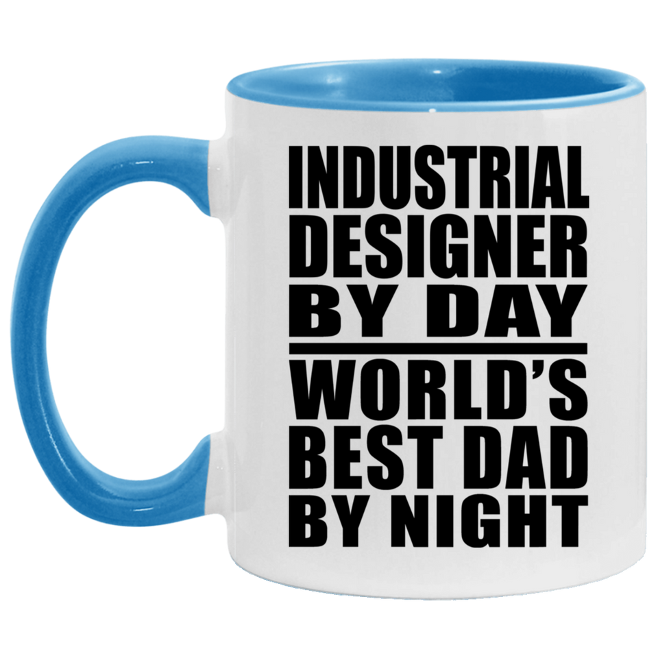 Industrial Designer By Day World's Best Dad By Night - 11oz Accent Mug Blue