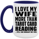 I Love My Wife More Than Tarot Card Reading - 15oz Accent Mug Purple