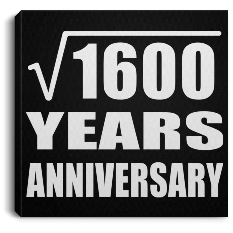 40th Anniversary Square Root of 1600 Years Anniversary - Canvas Square
