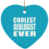 Coolest Geologist Ever - Heart Ornament