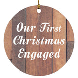 Our First Christmas Engaged - Circle Ornament E