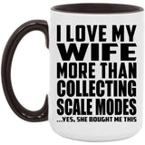 I Love My Wife More Than Collecting Scale Modes - 15oz Accent Mug Black