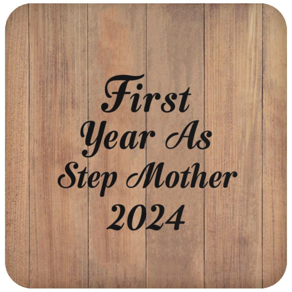 First Year As Step Mother 2024 - Drink Coaster C