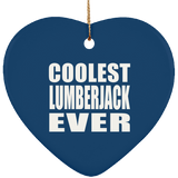 Coolest Lumberjack Ever - Heart Ornament