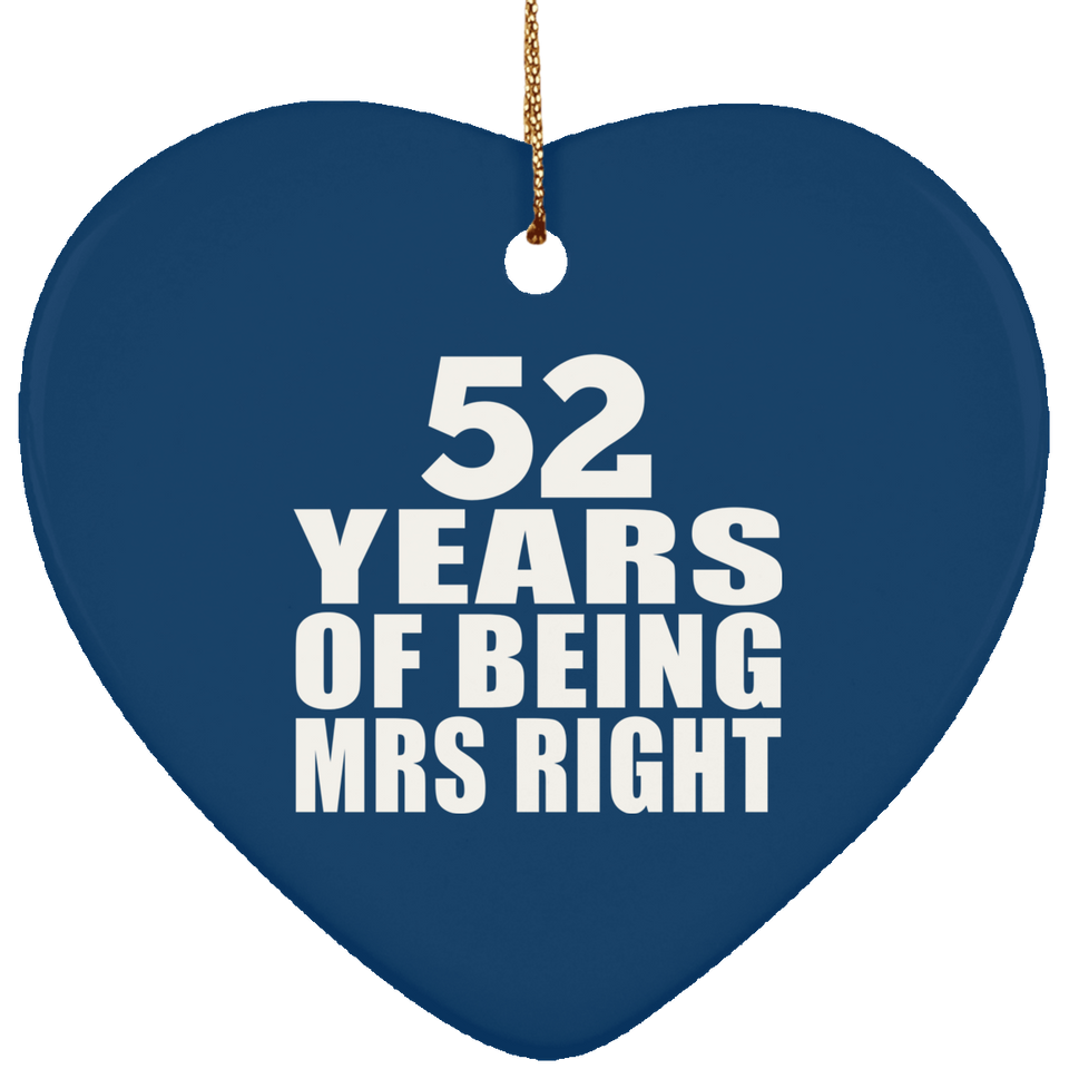 52nd Anniversary 52 Years Of Being Mrs Right - Heart Ornament
