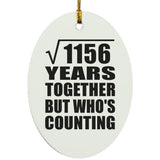 34th Anniversary Square Root of 1156 Years Who's Counting - Oval Ornament