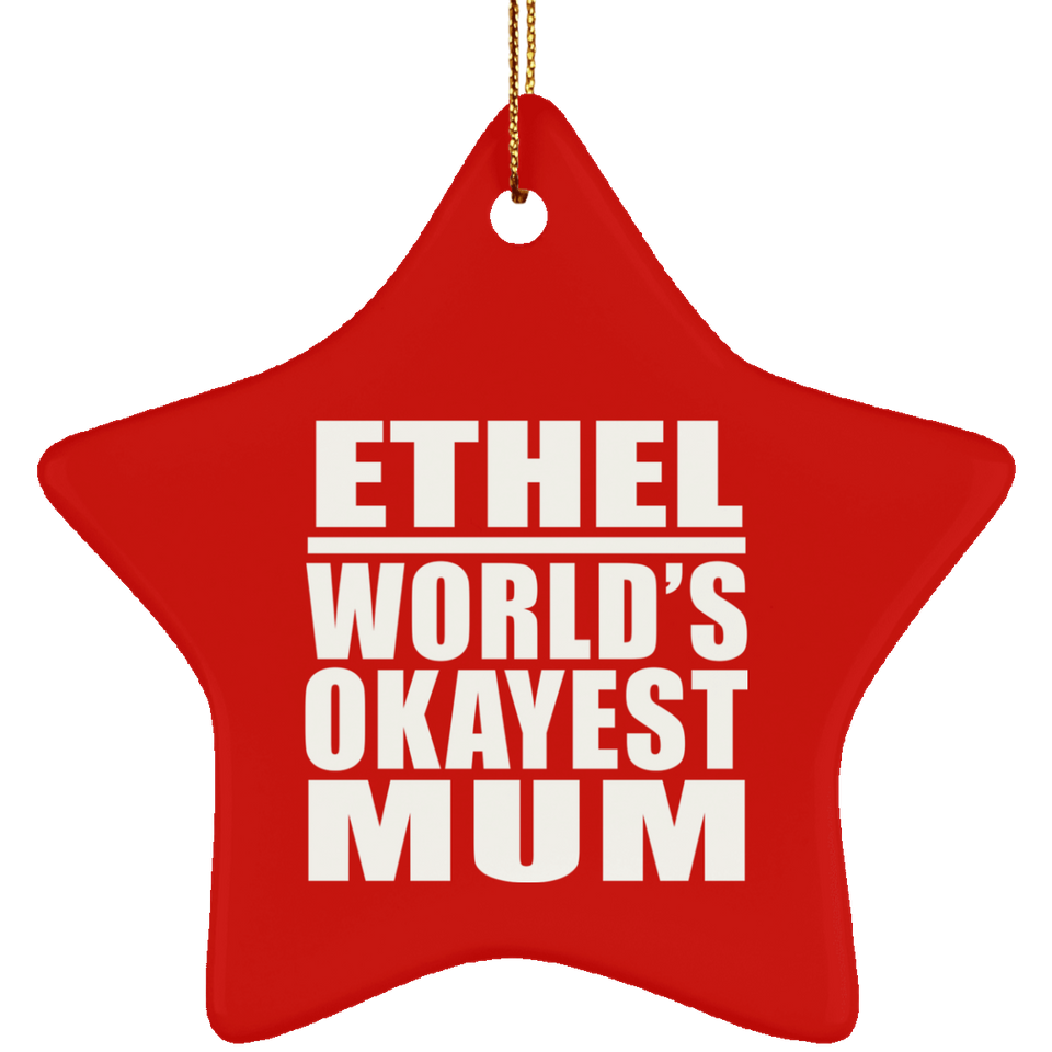 Ethel World's Okayest Mum - Star Ornament