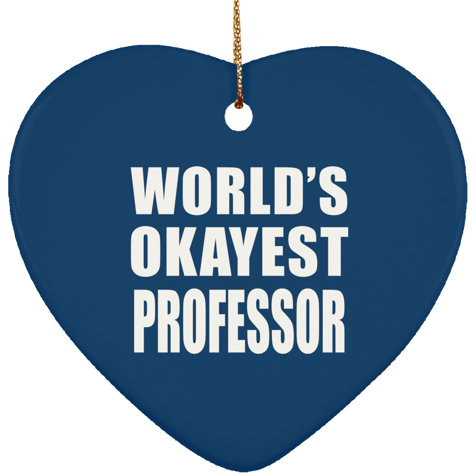 World's Okayest Professor - Heart Ornament