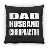 Dad Husband Chiropractor - Throw Pillow Black