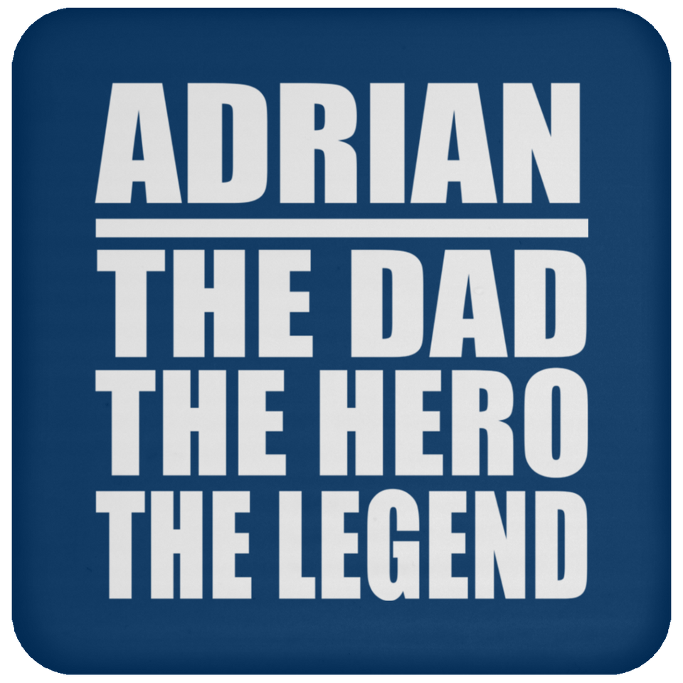 Adrian The Dad The Hero The Legend - Drink Coaster