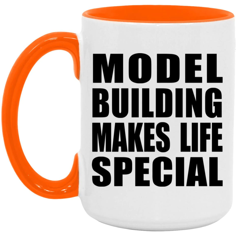 Model Building Makes Life Special - 15oz Accent Mug Orange
