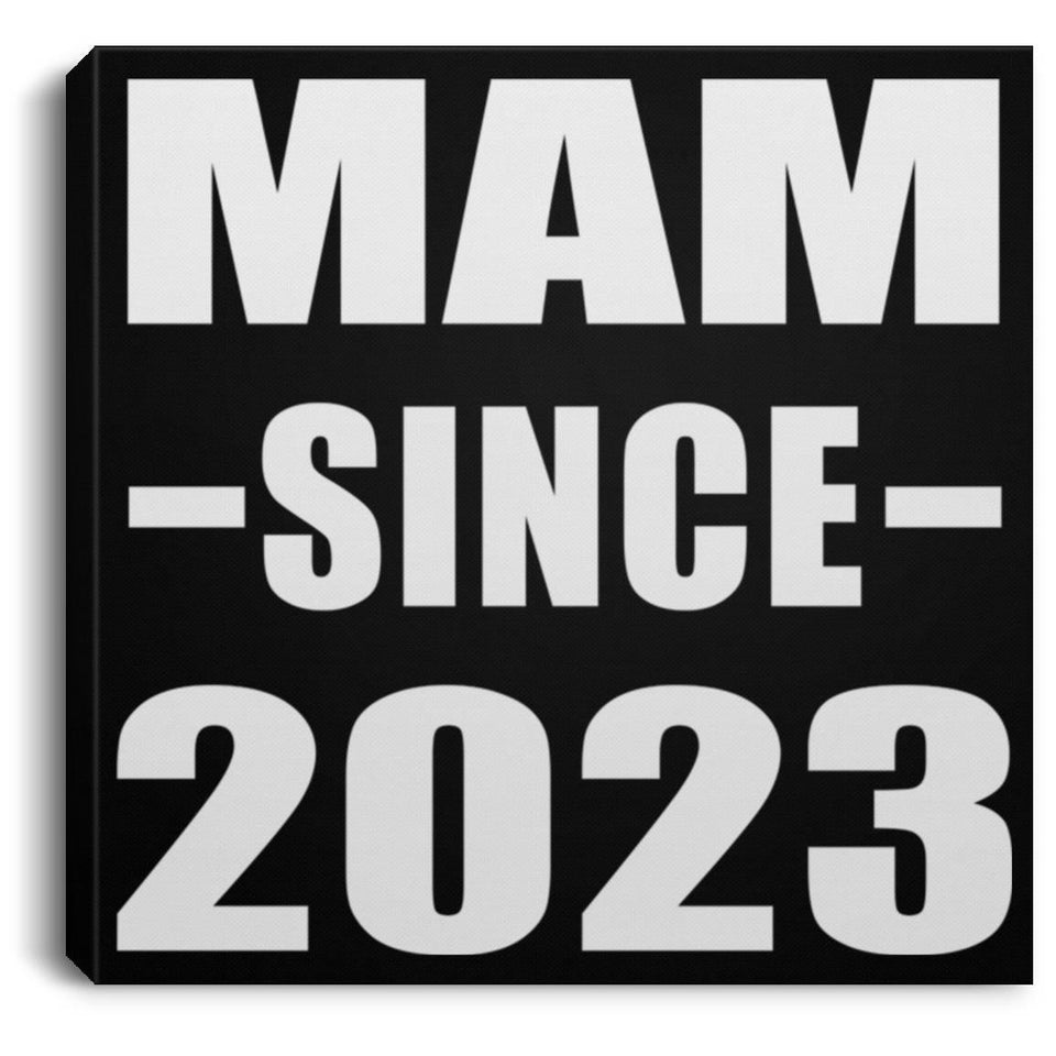 Mam Since 2023 - Canvas Square