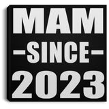 Mam Since 2023 - Canvas Square