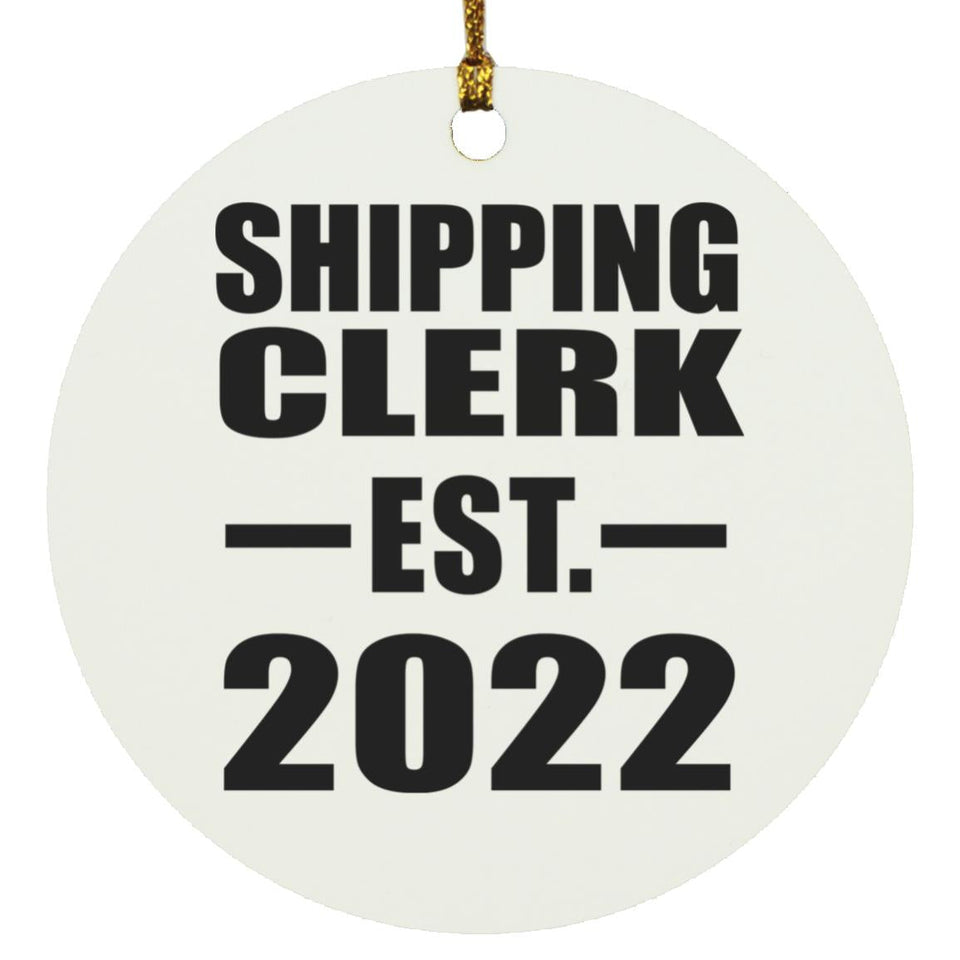 Shipping Clerk Established EST. 2022 - Circle Ornament