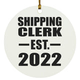Shipping Clerk Established EST. 2022 - Circle Ornament