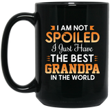 I Am Not Spoiled I Just Have The Best Grandpa In The World - 15 Oz Coffee Mug Black