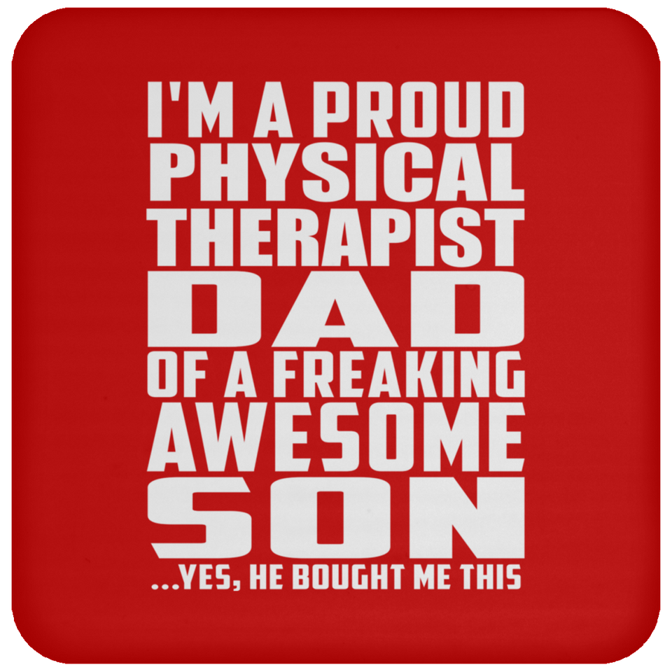 Proud Physical Therapist Dad Of Awesome Son - Drink Coaster