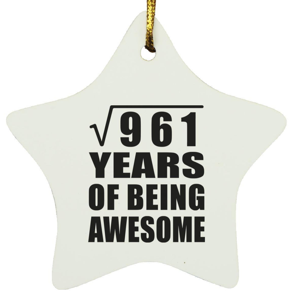 31st Birthday Square Root of 961 Years of Being Awesome - Star Ornament