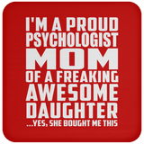 Proud Psychologist Mom Of Awesome Daughter - Drink Coaster