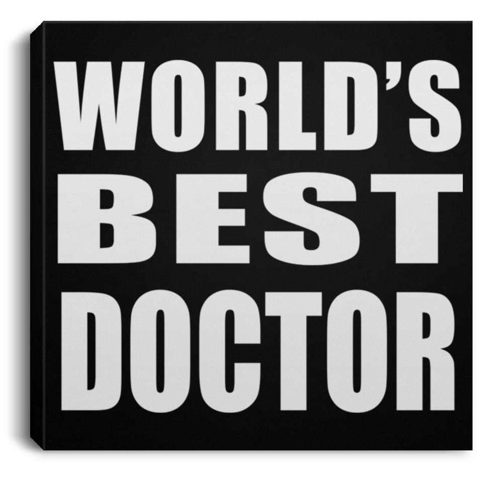 World's Best Doctor - Canvas Square