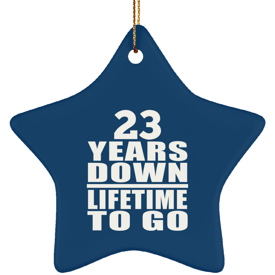23rd Anniversary 23 Years Down Lifetime To Go - Star Ornament