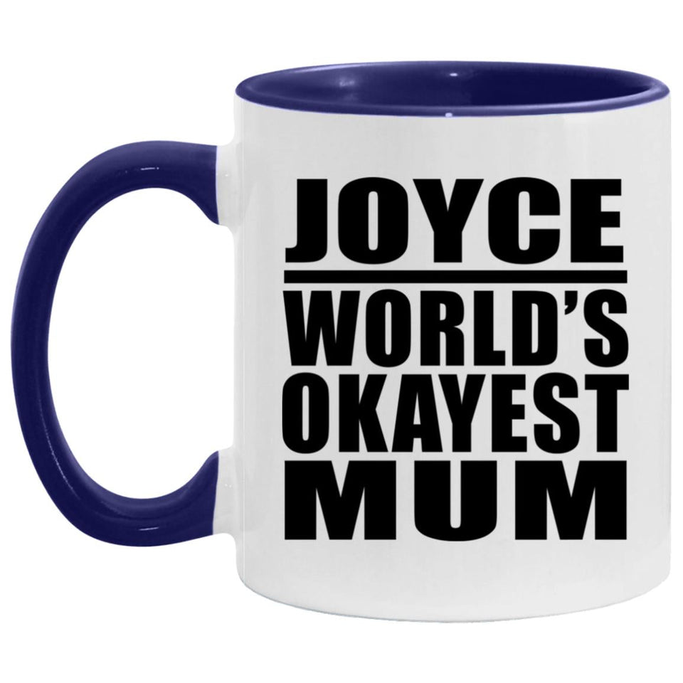 Joyce World's Okayest Mum - 11oz Accent Mug Purple