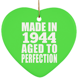 80th Birthday Made In 1944 Aged to Perfection - Heart Ornament