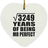 57th Anniversary Square Root of 3249 Years of Mr Perfect - Heart Ornament