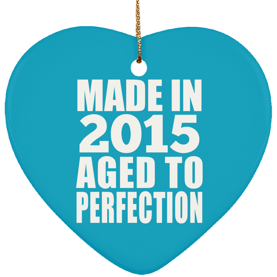 9th Birthday Made In 2015 Aged to Perfection - Heart Ornament