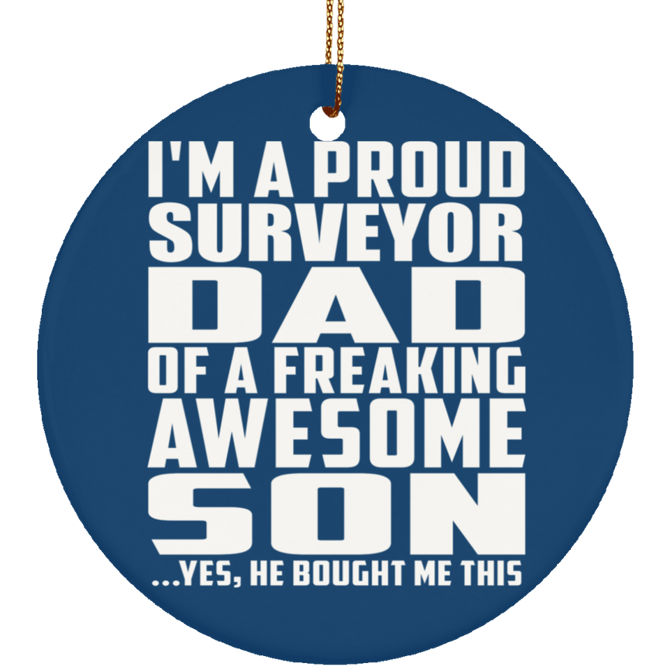 Proud Surveyor Dad Of Awesome Son - Circle Ornament