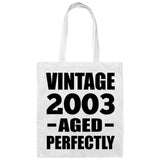 21st Birthday Vintage 2003 Aged Perfectly - Tote Bag White