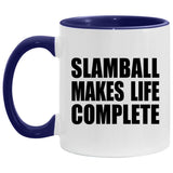 Slamball Makes Life Complete - 11oz Accent Mug Purple