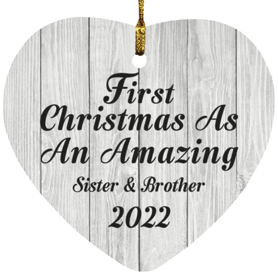 First Christmas As An Amazing Sister & Brother 2022 - Heart Ornament F